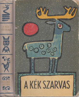 A kék szarvas - Perzsa, arab, török, héber mesék - Ortutay Gyula (szerk.)