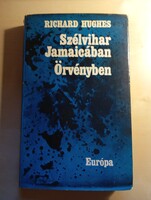 Richard Hughes Szélvihar Jamaicában / Örvényben