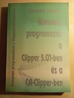 Endrődi Tamás Korszerű programozás a Clipper 5.01-ben és a CA-Clipper-ben