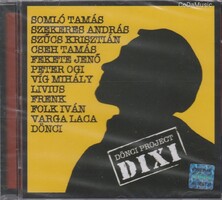 Dönci (Dénes József - ex Európa Kiadó, Balaton, Vidámpark...) Project: Dixi (CD) (ÚJ)
