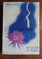 Erdélyi József: Villám és virág. Versek. Dedikált. Első kiadás. [1941. Bp.] Turul, 268 p.