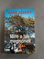 Wass Albert - Mire a fák megnőnek