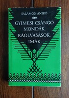 Salamon Anikó: Gyimesi csángó mondák, ráolvasások, imák. 1987, Bp., Helikon, 265 p.