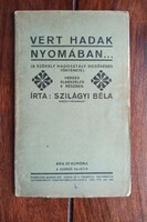 Trianon téma. Ritka!!!  Szilágyi Béla - Vert hadak nyomában. Verses elbeszélés 6 részben.