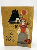 Benedek Elek: Az okos leány, 1962 - romániai magyar mesekönyv ritkaság Deák Ferenc illusztrációival