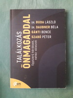 Buda László – Daubner Béla – Gánti Bence – Szabó Péter: Találkozás önmagaddal