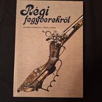 Halmágyi-Riedel Régi fegyverekről