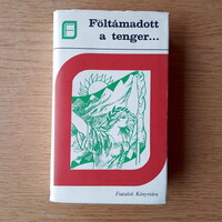 Föltámadott a tenger... Az 1848-49 magyar forradalom és szabadságharc irodalmából