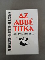 Baigent-Leigh-Lincoln -  Az abbé titka (Szent vér, Szent Grál)