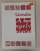Ucsiraltu - A hun nyelv szavai