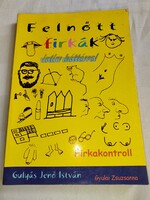 Gulyás Jenő István – Gyulai Zsuzsanna: Felnőtt firkák