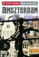 Amszterdam - Nyitott szemmel városkalauz - Kocsis László Levente (szerk.)