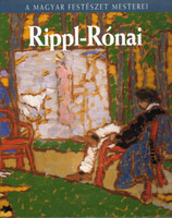 A magyar festészet mesterei Rippl-Rónai