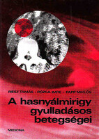 A hasnyálmirigy gyulladásos betegségei - Reisz-Rózsa-Papp