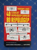 Varsányi Ernő: 40 szovjet repülőgép-tervező 80 repülőgép. Zrinyi Katonai Kiadó Budapest 1978.