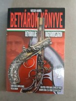 Vécsey Aurél - Betyárok könyve - Betyárvilág Magyarországon