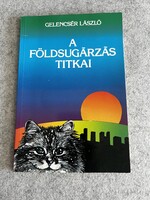 Gelencsér László: A földsugárzás titkai