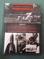 Tim Ripley: Elit alakulatok - Németország különleges egységei a II. világháborúban