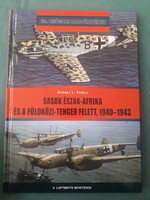 Jeffrey L. Ethell: Sasok Észak-Afrika és a Földközi-tenger felett, 1940–1943 - A Luftwaffe bevetésen