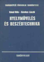 Nyelvművelés és beszédtechnika - Rónai Béla -Kerekes László