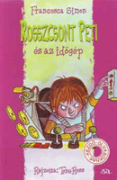 Rosszcsont Peti és az időgép - Francesca Simon
