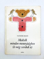 Tandori Dezső: Medvék minden mennyiségben (és még verebek is) - Réber László színes illusztrációival