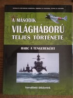 Józsa Ottó A második világháború teljes története 15. - Harc a tengerekért Pannon-Literatúra Kft., 2