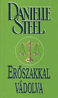 Erőszakkal vádolva - Danielle Steel
