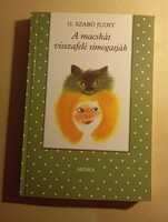 G. Szabó Judit A macskát visszafelé simogatják