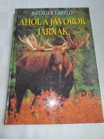Satzger László: Ahol a jávorok járnak