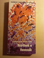 Georges Walter Repülnek a Vanessák