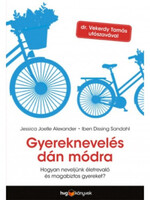 Gyereknevelés dán módra - Jessica Joelle Alexander; Iben Dissing Sandahl