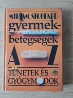 Miriam Stoppard: Gyermekbetegségek. Tünetek és gyógymódok
