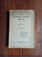 RRR! Mester Miklós: Az autonom Erdély 1860-63. Második kiadás. Bp., 1937., 265 p.