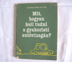 Moharos Kálmán - Mit, hogyan kell tudni a gyakorlati autóvizsgán?