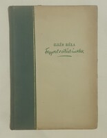 Illés Béla által dedikált könyv - Fegyvert s vitézt éneklek