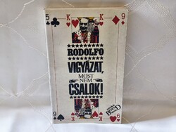 Rodolfo: Vigyázat, most nem csalok!