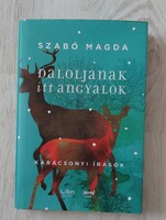 Szabó Magda: Daloljanak itt angyalok