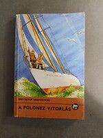 Krzysztof Baranowski  - A polonez vitorlás - 1988 - Delfin Könyvek