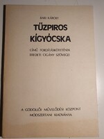 Bari Károly Tűzpiros ​kígyócska - fordításkötetének eredeti cigány szövegei