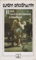 Táncórák idősebbeknek és haladóknak (Európa Diákkönyvtár) - Bohumil Hrabal