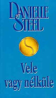 Vele vagy nélküle - Danielle Steel
