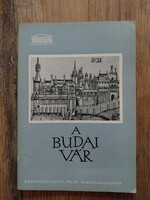 A budai vár, a ,,Műemlékeink" sorozat füzete 1962