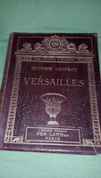 1900.Gustave Geffroy : Versailles képes BŐRKÖTÉSES PUBLIKÁCIÓ album könyv a képek szerint NILLSON