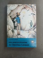 Thomas Hardy - Kalandozásaink az ördöglyukban - 1988 - Delfin könyvek