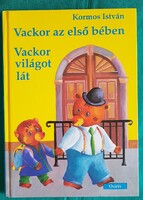 Kormos István: Vackor az első bében/Vackor világot lát > Gyermek- és ifjúsági irodalom > Mesék