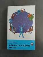 Jurij Tomin - Körhinta a város felett - 1987 - Delfin könyvek*