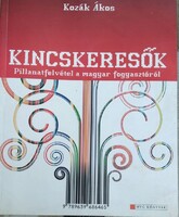 Kozák Ákos: Kincskeresők (Pillanatfelvétel a magyar fogyasztóról)