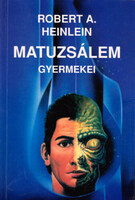 Matuzsálem gyermekei (A Sci-fi klasszikusai) - Robert A. Heinlein