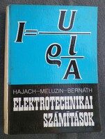 T. Hajach - H.Meluzin - J.Bernáth = Elektrotechnikai számítások (1972)